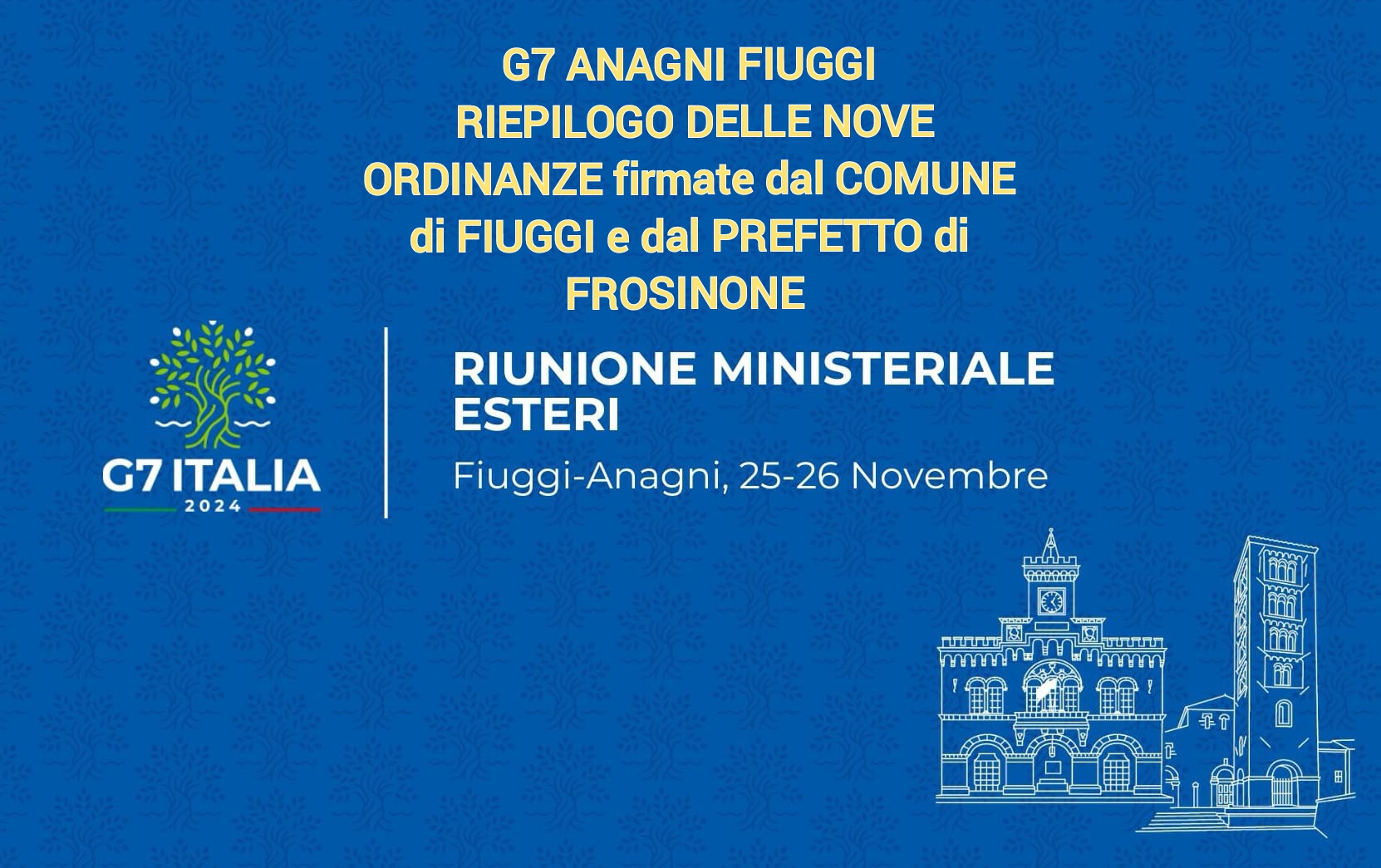 G7 ANAGNI FIUGGI RIEPILOGO DELLE NOVE ORDINANZE firmate dal COMUNE di FIUGGI e dal PREFETTO di FROSINONE